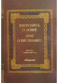 Broniarek o sobie Inni o Broniarku