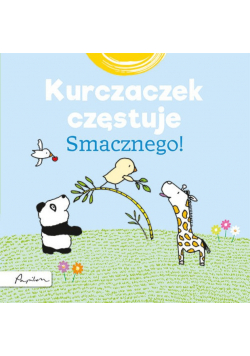 Kurczaczek częstuje Smacznego!