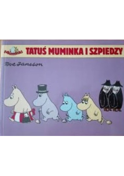 Tatuś muminka i szpiedzy