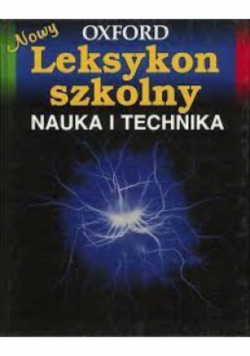Nowy Leksykon Szkolny Nauka i Technika