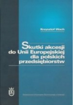Skutki Akcesji Do Unii Europejskiej Dla Polskich Przedsiębiorstw