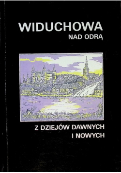 Widuchowa nad odrą z dziejów dawnych