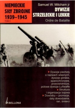 Niemieckie siły zbrojne 1939 do 1945 Tom 2 Dywizje strzeleckie i lekkie