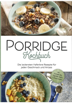 Porridge Kochbuch