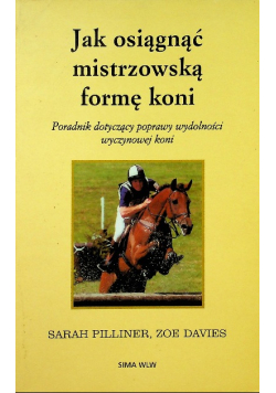 Jak osiągnąć mistrzowską formę koni