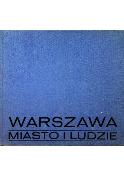 Warszawa miasto i ludzie