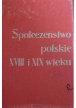 Społeczeństwo polskie XVII i XIX wieku