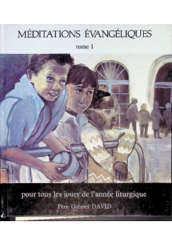 Meditations Evangeliques Tome 1