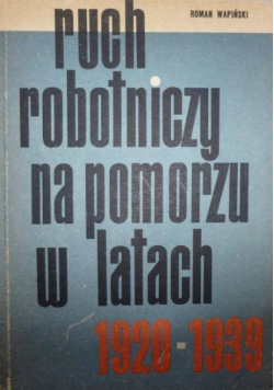 Ruch robotniczy na pomorzu w latach 1920-1939