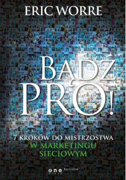 Bądź pro 7 kroków do mistrzostwa w marketingu sieciowym