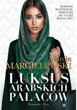 Luksus arabskich pałaców Tom 1