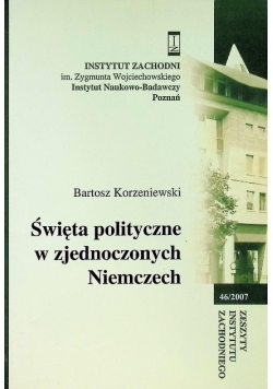 Święta polityczne w zjednoczonych Niemczech Nr 46 / 07