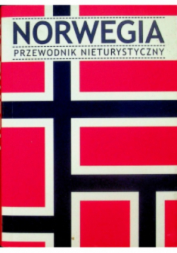 Norwegia Przewodnik nieturystyczny