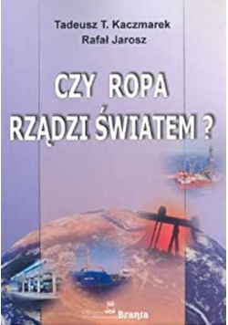 Czy Ropa Rządzi Światem