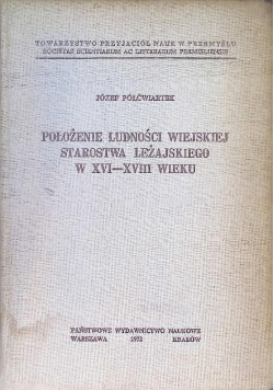 Położenie ludności wiejskiej starostwa leżajskiego w XVI XVIII wieku