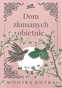 Dom złamanych obietnic Tom 3