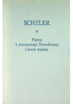 Pisma antropologii filozoficznej i teorii wiedzy
