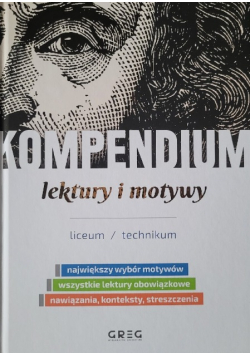 Kompendium - lektury i motywy - liceum/technikum