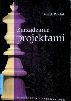 Zarządzanie projektami Marek Pawlak