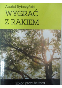 Wygrać z rakiem