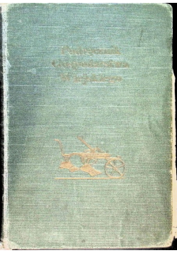 Podręcznik gospodarstwa wiejskiego Część 1 1927r.