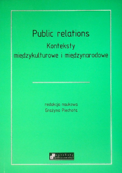 Public Relations. Konteksty międzykulturowe i międzynarodowe
