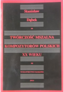 Twórczość mszalna kompozytorów polskich XX wieku