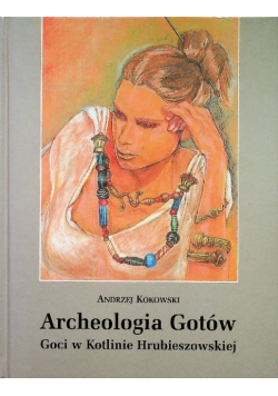 Archeologia gotów Goci w Kotlinie Hrubieszowskiej