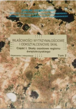 Właściwości wytrzymałościowe i odkształceniowe skał Tom 2