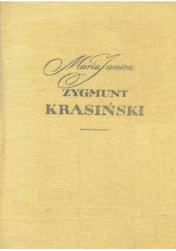 Zygmunt Krasiński debiut i dojrzałość