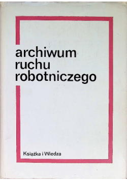 Archiwum ruchu robotniczego I