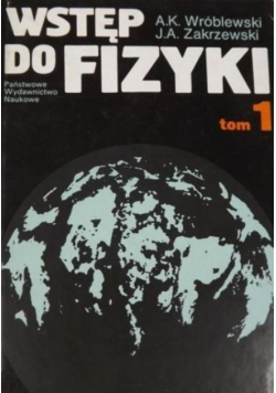 Wstęp do fizyki. Tom I