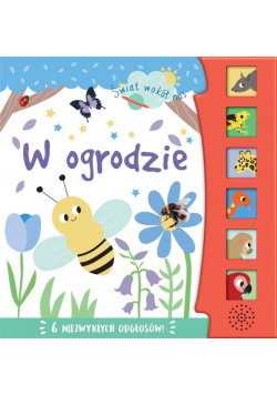 Świat wokół nas W ogrodzie