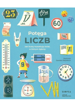 Potęga liczb. Jak liczby kształtują świat w którym żyjemy wyd. 2