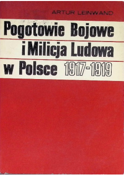 Pogotowie bojowe i Milicja Ludowa w polsce 1917 - 1919