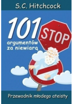 101 argumentów za niewiarą Przewodnik młodego ateisty