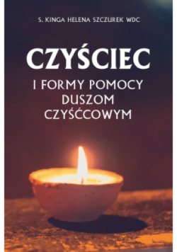 Czyściec i formy pomocy duszom czyśćcowym