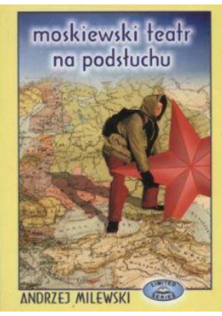 Moskiewski teatr na podsłuchu