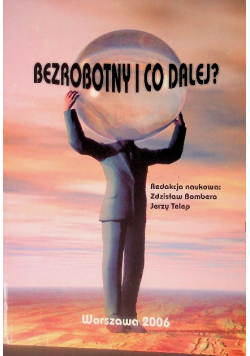 Bezrobotny i co dalej?