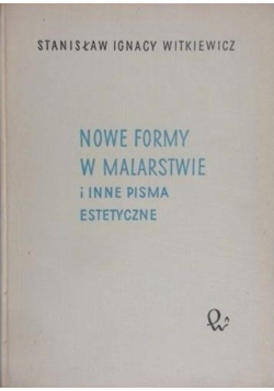 Nowe formy w malarstwie i inne pisma estetyczne