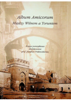 Album Amicorum Między Wilnem a Toruniem
