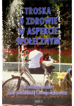 Troska o zdrowie w aspekcie społecznym Część 2