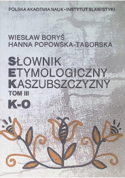 Słownik etymologiczny kaszubszczyzny Tom III