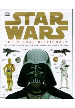 Star Wars The Visual Dictionary