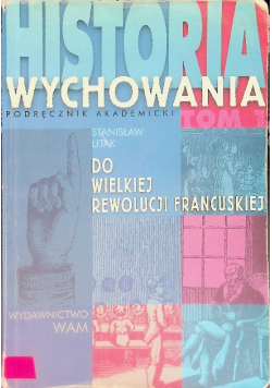 Historia wychowania Tom I
