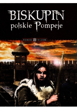 Biskupin polskie Pompeje