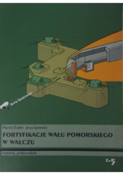 Fortyfikacje wału pomorskiego W wałczu