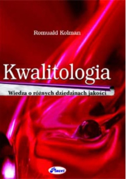 Kwalitologia wiedza o różnych dziedzinach jakości