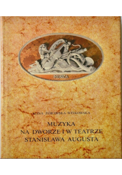 Muzyka na dworze i w teatrze Stanisława Augusta