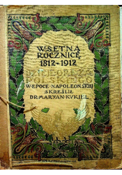 Dzieje oręża polskiego w epoce napoleońskiej 1912 r.